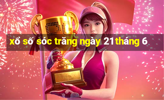 xổ số sóc trăng ngày 21 tháng 6