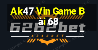 Ak47 Vin Game Bài 68