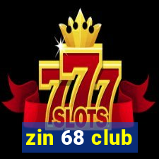 zin 68 club