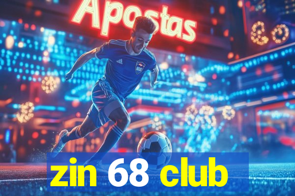 zin 68 club