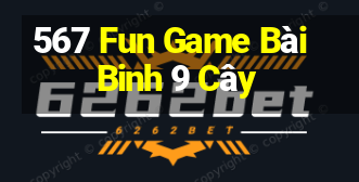 567 Fun Game Bài Binh 9 Cây