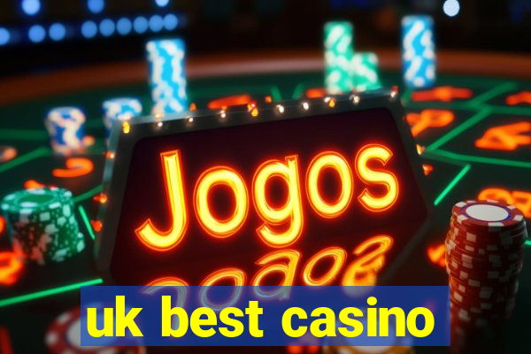 uk best casino