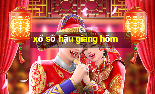 xổ số hậu giang hôm