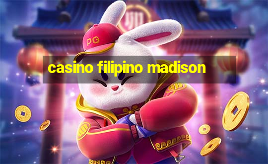 casino filipino madison