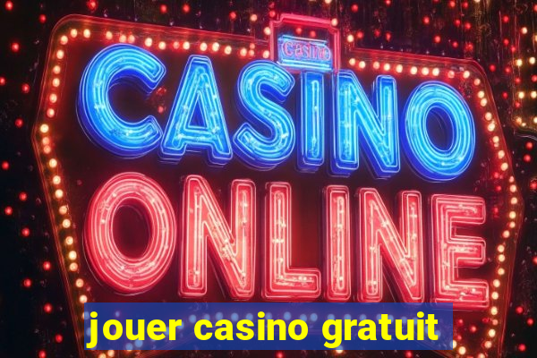 jouer casino gratuit