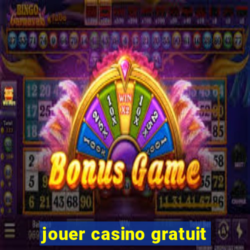 jouer casino gratuit