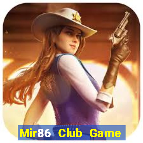 Mir86 Club Game Bài Chắn