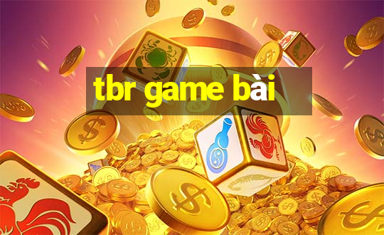 tbr game bài