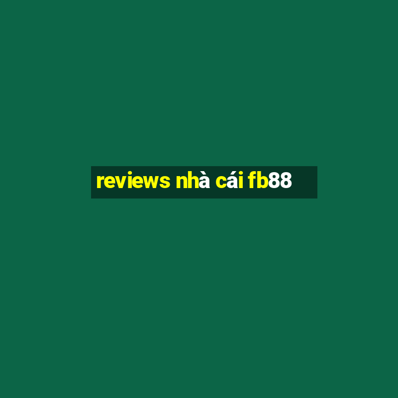 reviews nhà cái fb88