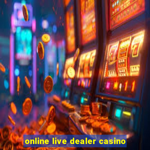 online live dealer casino