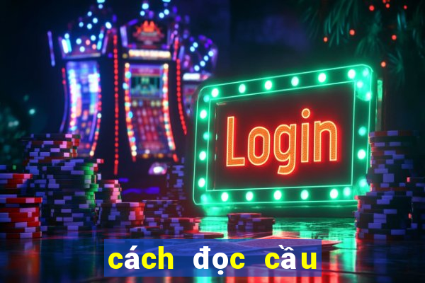 cách đọc cầu tài xỉu