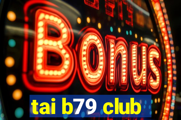 tai b79 club