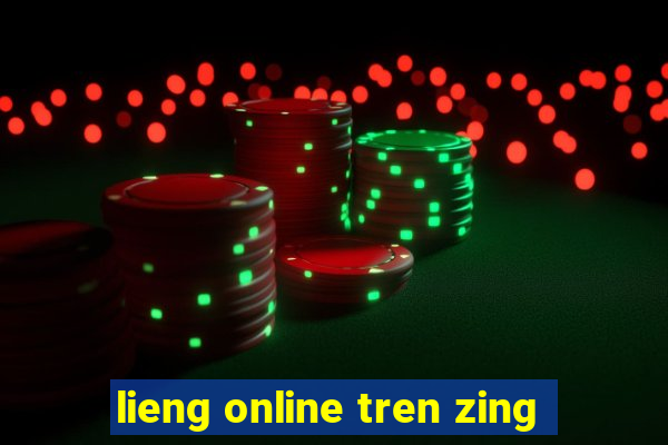 lieng online tren zing