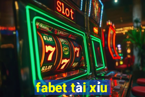 fabet tài xỉu