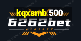 kqxsmb 500