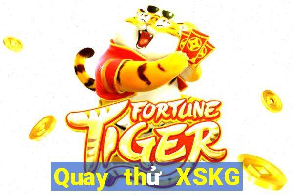 Quay thử XSKG ngày 28