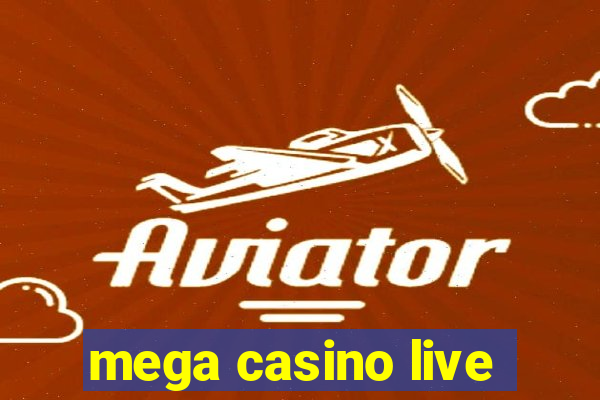 mega casino live