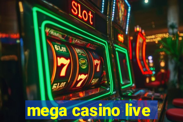 mega casino live