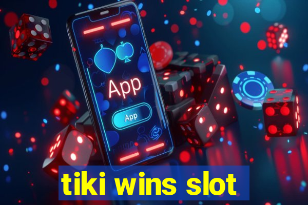 tiki wins slot