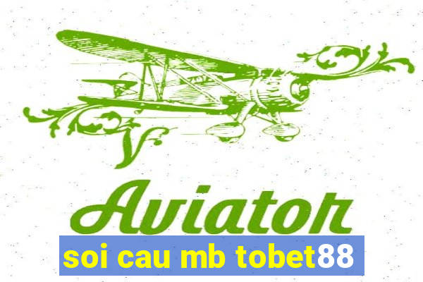 soi cau mb tobet88