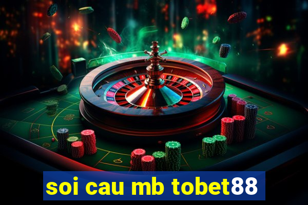 soi cau mb tobet88