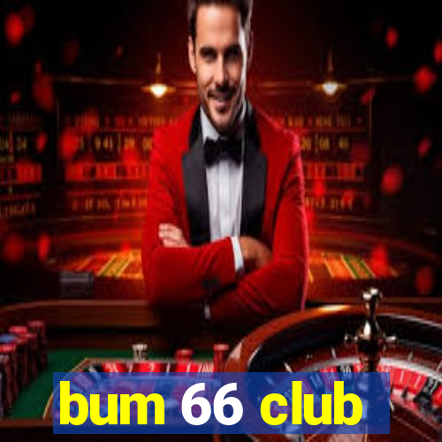 bum 66 club