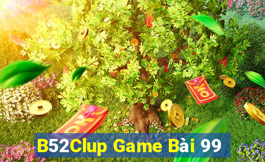 B52Clup Game Bài 99