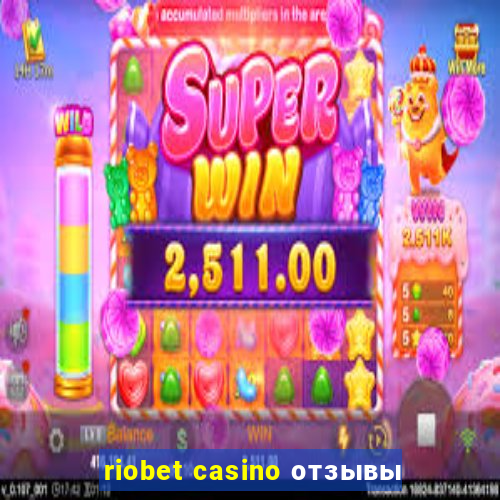 riobet casino отзывы