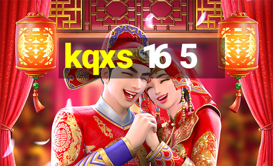 kqxs 16 5