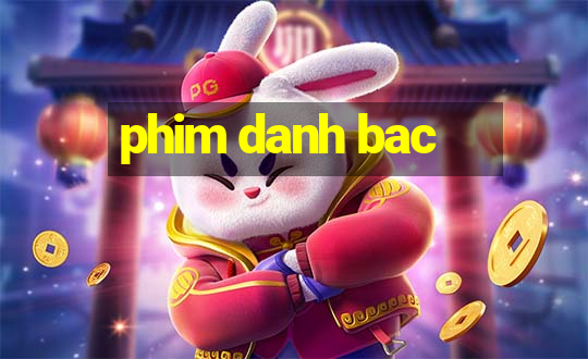 phim danh bac