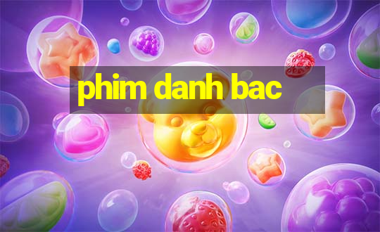 phim danh bac