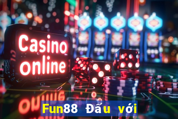 Fun88 Đấu với bài địa chủ