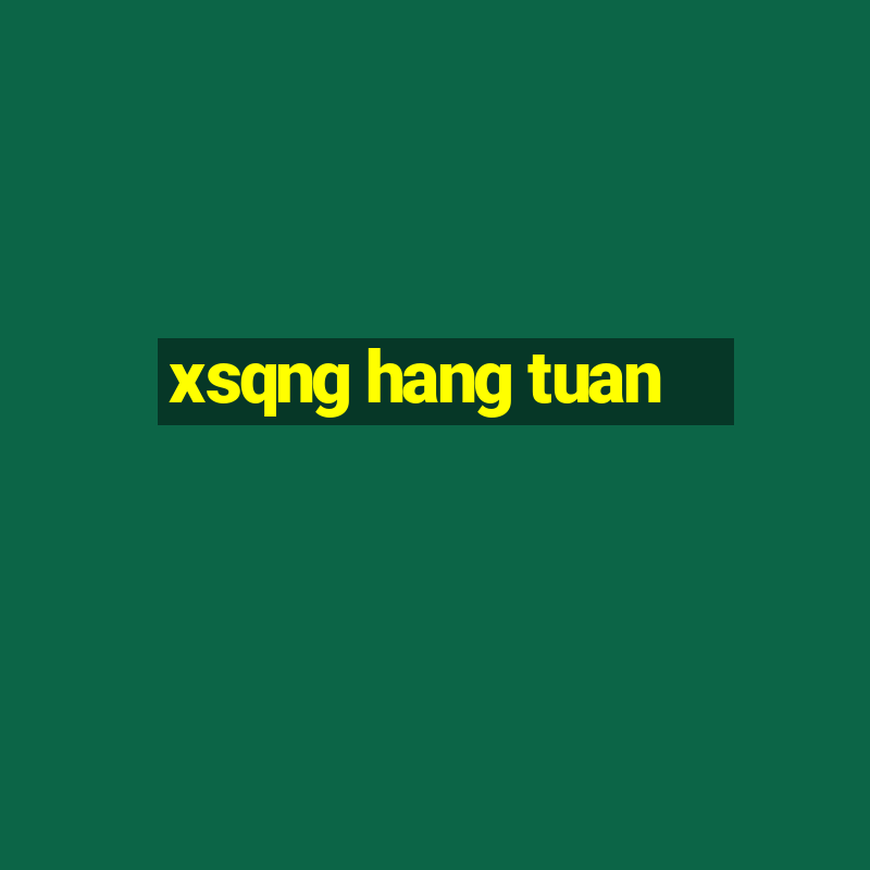 xsqng hang tuan