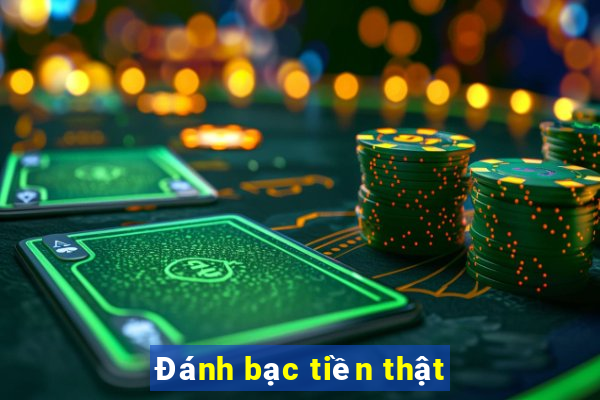 Đánh bạc tiền thật