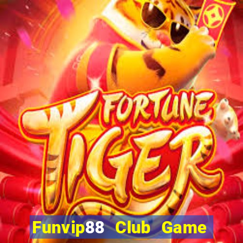 Funvip88 Club Game Bài Xì Lát