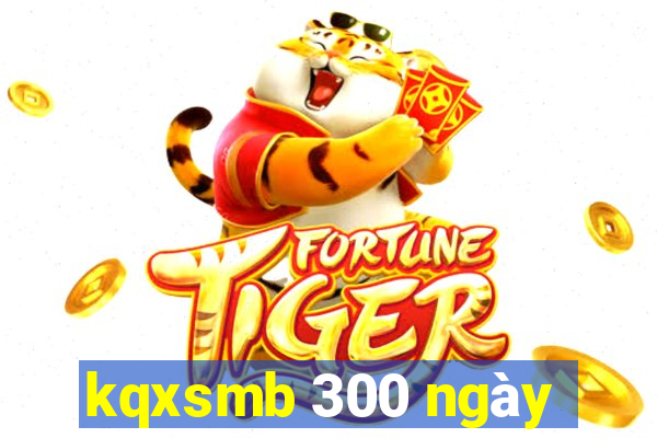 kqxsmb 300 ngày