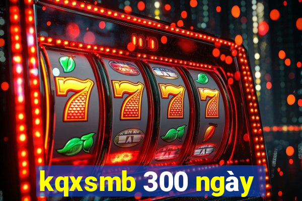 kqxsmb 300 ngày