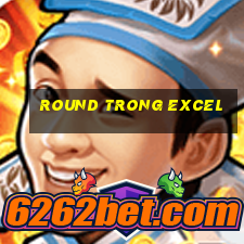 round trong excel