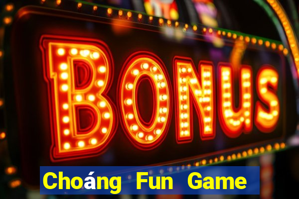 Choáng Fun Game Bài Quay Hũ