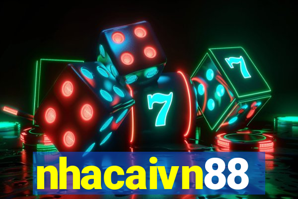 nhacaivn88