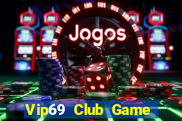 Vip69 Club Game Bài Đổi Thưởng