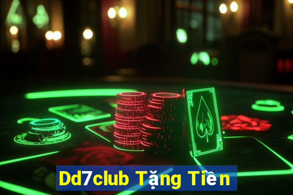 Dd7club Tặng Tiền