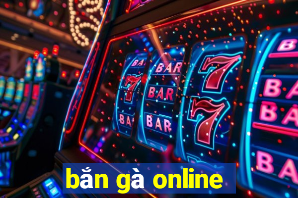 bắn gà online