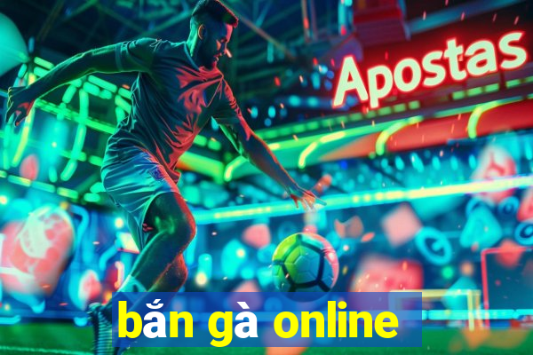 bắn gà online