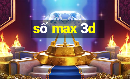 số max 3d