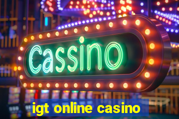 igt online casino