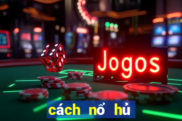 cách nổ hủ game bài gowin