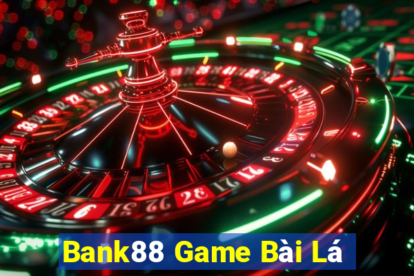 Bank88 Game Bài Lá