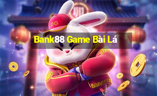 Bank88 Game Bài Lá