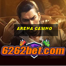 arena casino